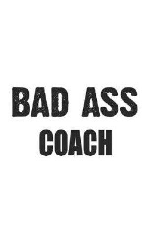 Cover of Bad Ass Coach