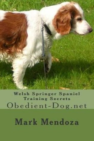 Cover of Welsh Springer Spaniel Training Secrets