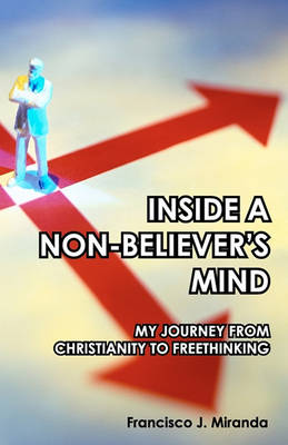 Book cover for Inside A Non-Believer's Mind