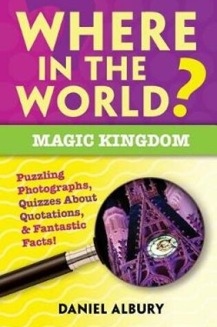 Cover of Where in the World? Magic Kingdom