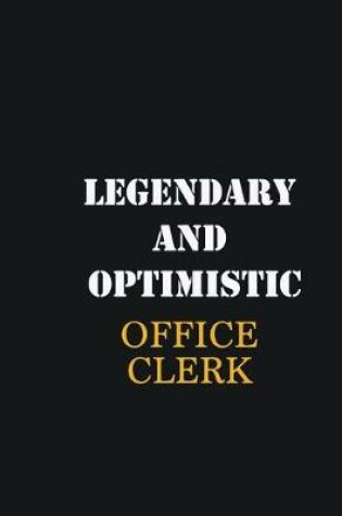 Cover of Legendary and Optimistic Office Clerk