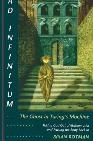 Cover of Ad Infinitum... The Ghost in Turing's Machine