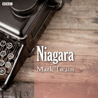 Book cover for Mark Twain's Niagara (BBC Radio 4 Afternoon Reading)