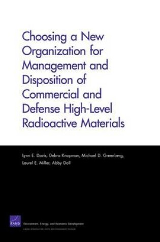 Cover of Choosing a New Organization for Management and Disposition of Commercial and Defense High-Level Radioactive Materials