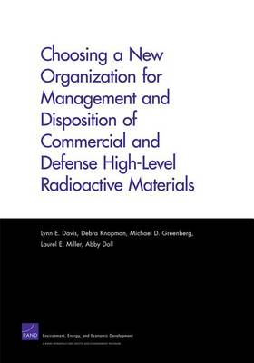 Book cover for Choosing a New Organization for Management and Disposition of Commercial and Defense High-Level Radioactive Materials