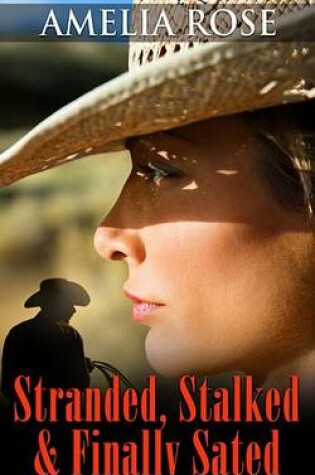 Cover of Stranded, Stalked and Finally Sated