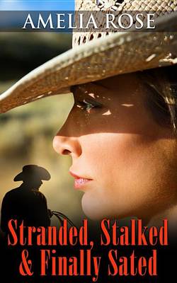 Book cover for Stranded, Stalked and Finally Sated