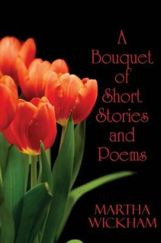 Cover of A Bouquet of Short Stories and Poems