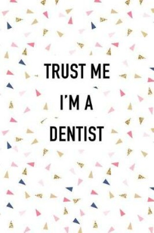 Cover of Trust Me I'm a Dentist