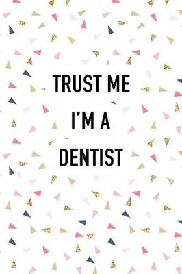 Book cover for Trust Me I'm a Dentist