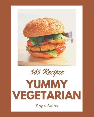 Book cover for 365 Yummy Vegetarian Recipes
