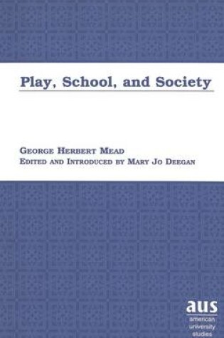 Cover of Play, School and Society