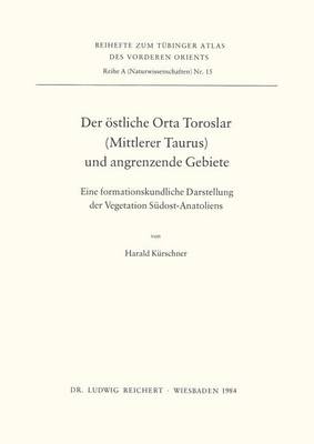 Book cover for Der Ostliche Orta Toroslar (Mittlerer Taurus) Und Angrenzende Gebiete