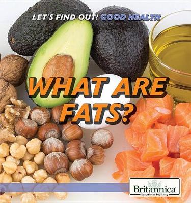 Book cover for What Are Fats?