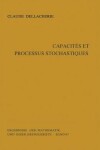 Book cover for Capacités Et Processus Stochastiques