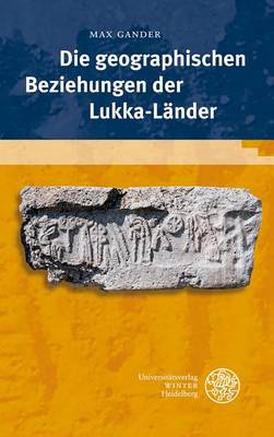 Cover of Die Geographischen Beziehungen Der Lukka-Lander