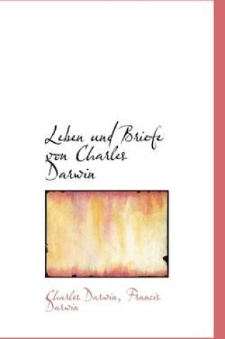 Cover of Leben Und Briefe Von Charles Darwin