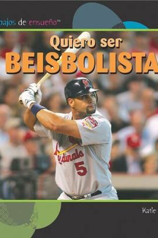 Cover of Quiero Ser Beisbolista (I Want to Be a Baseball Player)