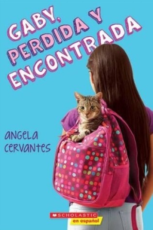 Cover of Gaby, Perdida Y Encontrada (Gaby, Lost and Found)