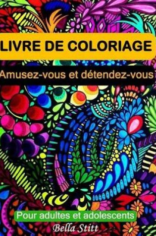 Cover of Livre de coloriage pour adultes et adolescents