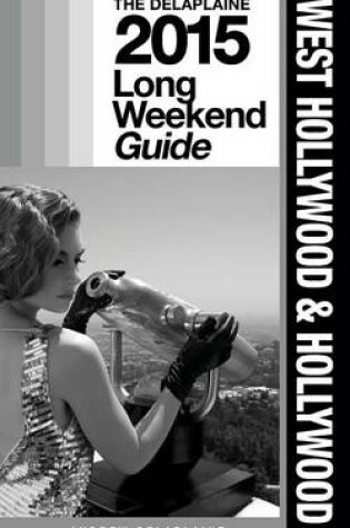 Cover of Hollywood / West Hollywood - The Delaplaine 2015 Long Weekend Guide