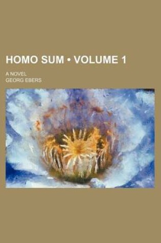 Cover of Homo Sum (Volume 1); A Novel