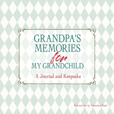 Book cover for Grandpa's Memories for My Grandchild: A Journal and Keepsake