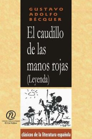 Cover of El Caudillo de Las Manos Rojas (Leyenda)