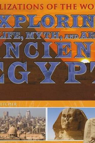 Cover of Exploring the Life, Myth, and Art of Ancient Egypt