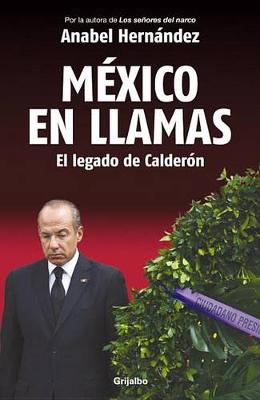 Book cover for Mexico En Llamas: El Legado de Calderon / Mexico in Flames