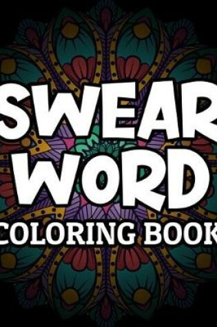 Cover of Swear Word Coloring Book