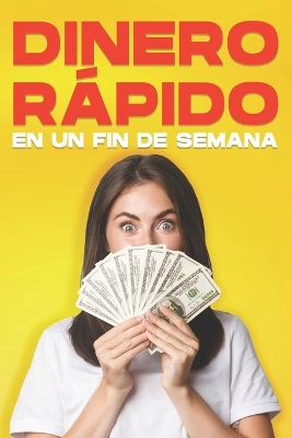 Book cover for Dinero rápido en un fin de semana