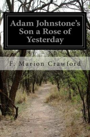 Cover of Adam Johnstone's Son a Rose of Yesterday