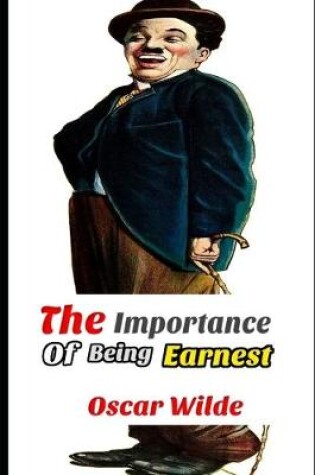 Cover of The Importance of Being Earnest Unabridged Classic (Annotated)