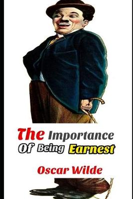 Book cover for The Importance of Being Earnest Unabridged Classic (Annotated)