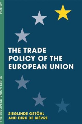 Cover of The Trade Policy of the European Union