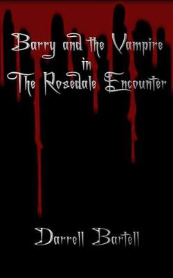 Book cover for Barry and the Vampire in the Rosedale Encounter