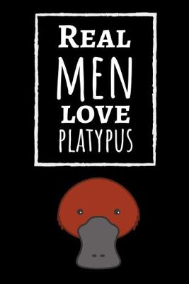 Book cover for Real Men Love Platypus