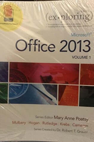 Cover of Exploring Microsoft Office 2013, Volume 1; Mylab It with Pearson Etext -- Access Card; Office 2013 Home Premium Academic 180-Day Trial