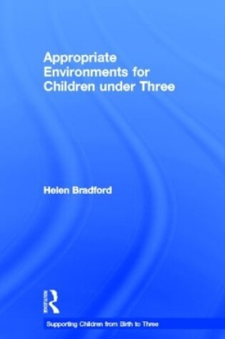 Cover of Appropriate Environments for Children under Three