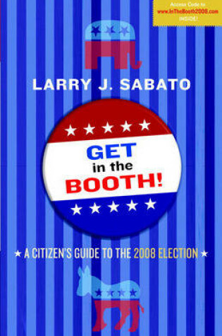 Cover of Get in the Booth! A Citizen's Guide to the 2008 Elections