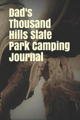 Book cover for Dad's Thousand Hills State Park Camping Journal