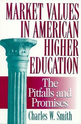 Book cover for Market Values in American Higher Education