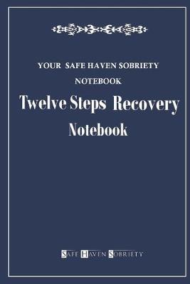 Book cover for Your Safe Haven Sobriety Notebook