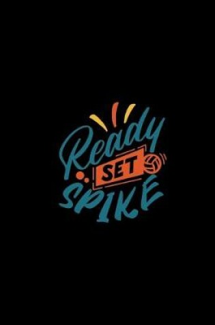 Cover of Ready, Set, Spike