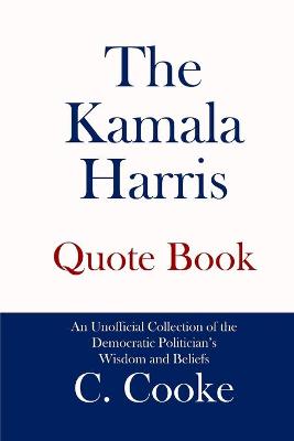 Book cover for The Kamala Harris Quote Book