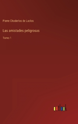 Book cover for Las amistades peligrosas