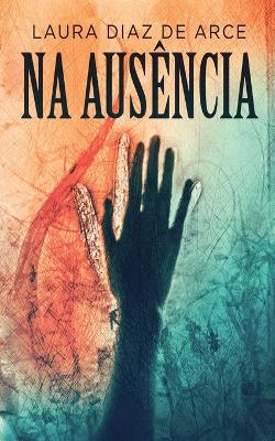 Book cover for Na Ausência