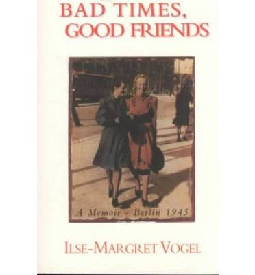Book cover for Bad Times, Good Friends