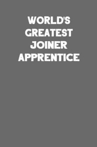 Cover of World's Greatest Joiner Apprentice